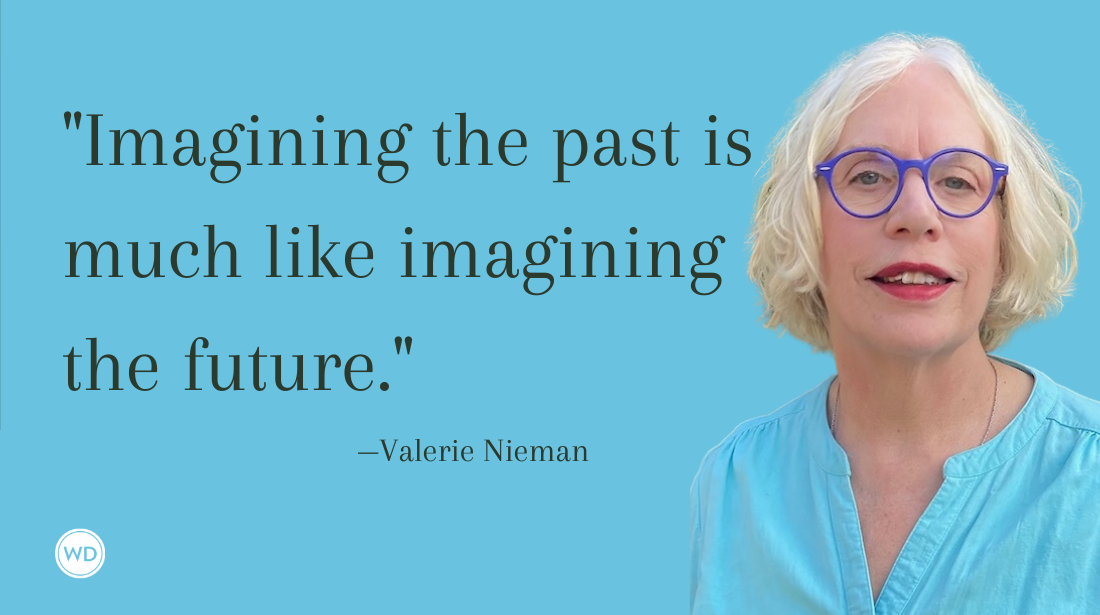 Historical Fiction Is Speculative Fiction, by Valerie Nieman